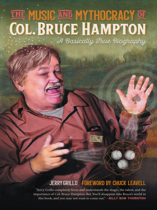 Title details for The Music and Mythocracy of Col. Bruce Hampton by Jerry Grillo - Available